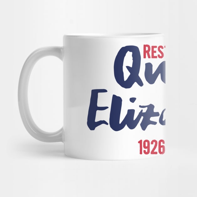 Queen Elizabeth, Rest in peace Queen Elizabeth II by Myteeshirts